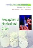Propagation of Horticultural Crops (Horticulture Science Series)