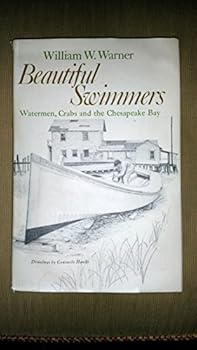 Hardcover Beautiful Swimmers: Watermen, Crabs and the Chesapeake Bay Book