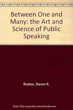 Hardcover Between One and Many: The Art and Science of Public Speaking Book