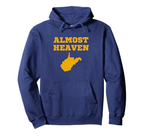 Almost Heaven West Virginia Pullover Hoodie