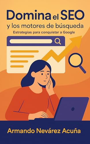Domina el SEO y los motores de búsqueda: Estrategias para conquistar a Google