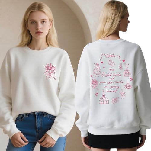 Your English Teacher And Your Gym Teacher Are Getting Married Sweatshirt3