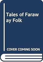 Tales of Faraway Folk 0060216263 Book Cover