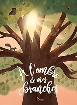 Board book A l'ombre de mes branches [French] Book