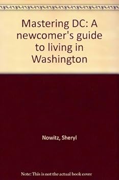 Paperback Mastering DC: A newcomer's guide to living in Washington Book