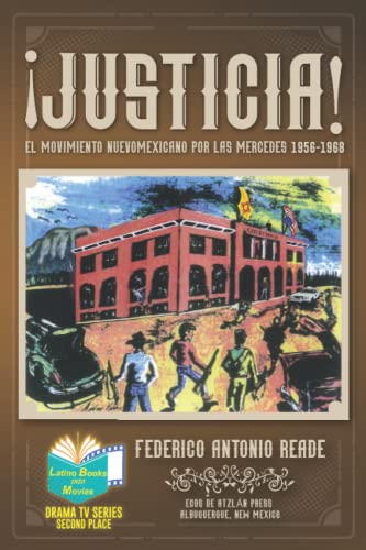 ¡JUSTICIA!: El Movimiento Nuevomexicano por las Mercedes, 1956-1968 (Spanish Edition)