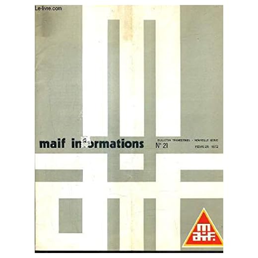 MAIF INFORMATIONS N°21 NOUVELLE SERIE FEVRIER 1972.