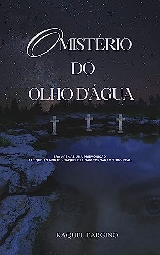 A LENDA DO OLHO D'ÁGUA - TARGINO, RAQUEL