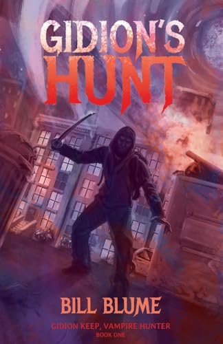 Gidion's Hunt (Gidion Keep, Vampire Hunter)