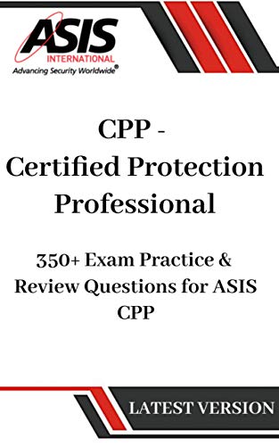 Cpp - certified protection professional : 350+ exam pra…