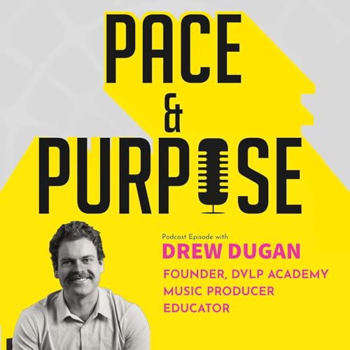 Page de couverture de Ep 12. / Drew Dugan - Founder DVLP Academy, Music Producer, Educator