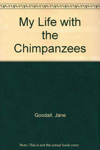 My Life With the Chimpanzees 0606096507 Book Cover