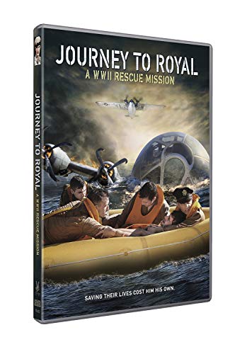 Journey To Royal: A Wwii Rescue Mission