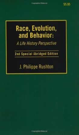 Race, Evolution and Behavior: A Life History Perspective