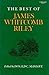 The Best of James Whitcomb Riley (A Midland Book)