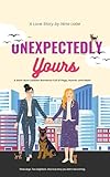 selice  Unexpectedly Yours: A Slow-Burn Lesbian Romance Full of Dogs, Humor, and Heart (English Edition)