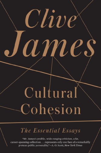 Cultural Cohesion: The Essential Essays: The Essential Essays, 1968-2002