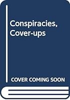 Conspiracies, Cover-ups 0440213851 Book Cover