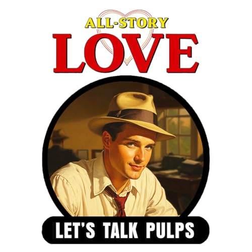 Let's Talk Pulps: All-Story Love
