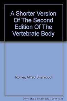 Hardcover A Shorter Version of the Second Edition of the Vertebrate Body [Unqualified] Book