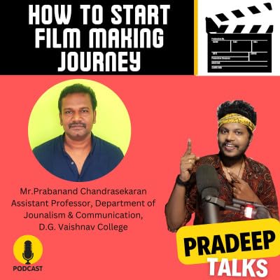 How to get into Film making ? | Pradeep Talks - Epi-3