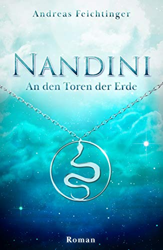Nandini - An den Toren der Erde von [Andreas Feichtinger]