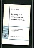  Regelung und Instrumentierung von Kernreaktoren, Band 1: Grundbegriffe und Grundlagen