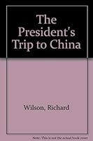 The President's Trip to China B000THJ5YQ Book Cover