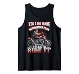 Yes I Do Have Retirement Plan I Plan To Ride Gift