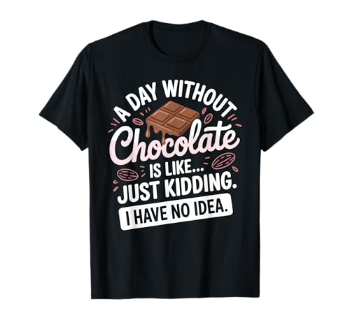 Funny Chocolate Art for Men Women Kids Chocolate Lovers T-Shirt