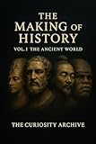 making history serie  The Making of History: Vol. 1, The Ancient World (The Making of History Series) (English Edition)