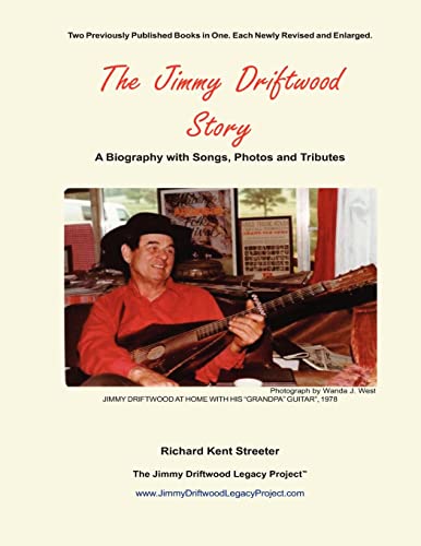 The Jimmy Driftwood Story: A Biography with Songs, Photos and Tributes
