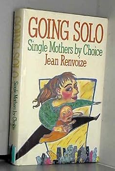 Hardcover Going solo: Single mothers by choice Book