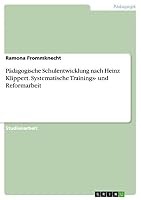 P�dagogische Schulentwicklung nach Heinz Klippert. Systematische Trainings- und Reformarbeit 3668010846 Book Cover