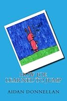 How Joe Learned To Jump 1456412108 Book Cover