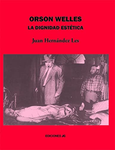 Orson Welles. La dignidad estética (Directores)