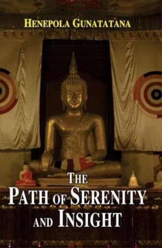 The Path of Serenity and Insight: an Explanation of Buddhist Jhanas