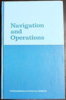 Hardcover Navigation and Operations (Fundamentals of Naval Science) Book