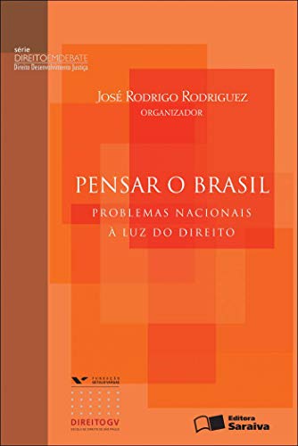 Pensar o Brasil: problemas nacionais à luz do direito