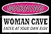 Woman Cave Enter At Your Own Risk Novelty Metal Large Parking Sign LGP-611