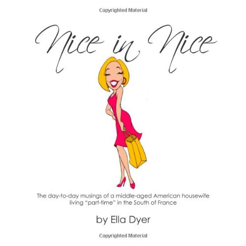 Nice in Nice: The day-to-day musings of a middle-aged housewife living "part-time", in the South of France.