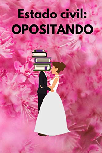 LIBRETA PARA OPOSITORA Estado civil OPOSITANDO Libreta motivadora para personas que están opositando Diario de apuntes Bloc de notas Cuaderno de ...