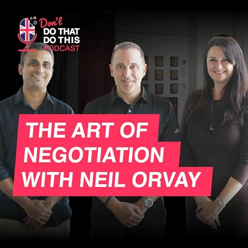 The Art of Negotiation with Neil Orvay Podcast Por arte de portada