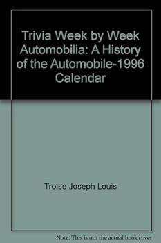 Unbound Trivia Week by Week Automobilia: A History of the Automobile-1996 Calendar Book