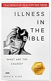  Illness in the Bible: what are the causes? (English Edition)