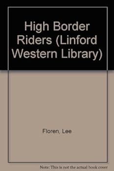 Paperback High Border Riders (LIN) (Linford Western Library) [Large Print] Book
