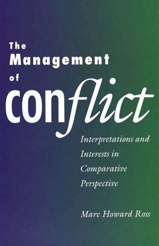 The Management of Conflict: Interpretations and Interests in Comparative Perspective