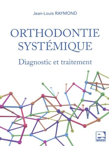 livre Orthodontie systémique: Diagnostic et traitement
