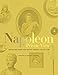 Napoleon: A Private View: Treasures from the Bruno Ledoux Collection
