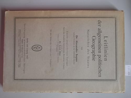 Leitlinien der allgemeinen politischen Geographie. Naturlehre des Staates. Zweite umgearb. Aufl., Mit einem Bildnis des Verfassers und 7 Textfiguren